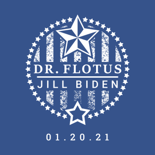 Dr Flotus Jill Biden First Lady T-Shirt