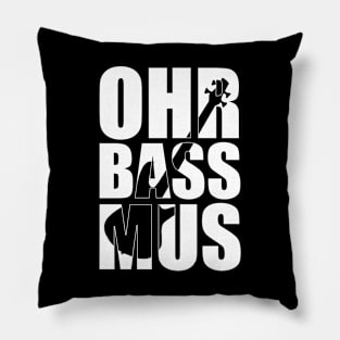 OHRBASSMUS funny bassist gift Pillow