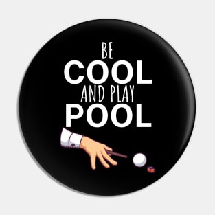 Be cool and play pool Pin