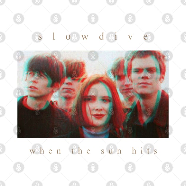 Slowdive - When the sun hit by Aprilskies