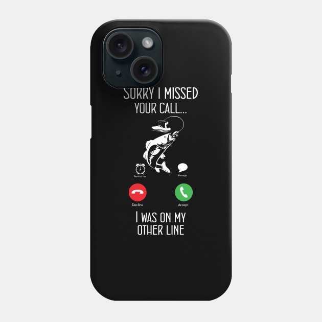 Sorry I Missed Your Call I Was On The Other Line Phone Case by chidadesign