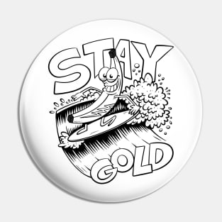 Stay Gold Banana (front print) Pin