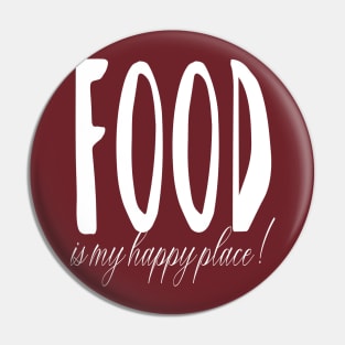 Food is my happy place Pin