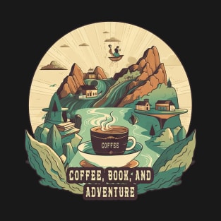 Coffee, Book and Adventure T-Shirt