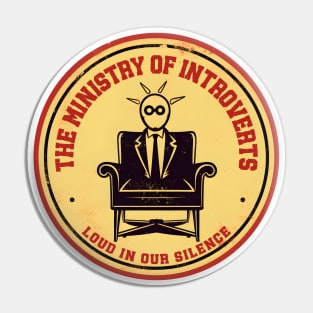 The Ministry Of Introverts. Dystopia strange WTF gift. Pin