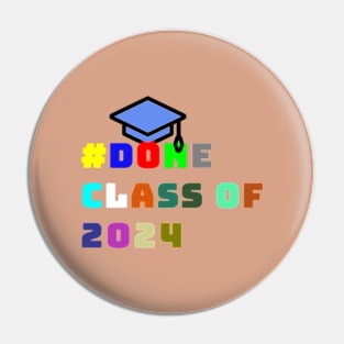 Done class of 2024 Pin