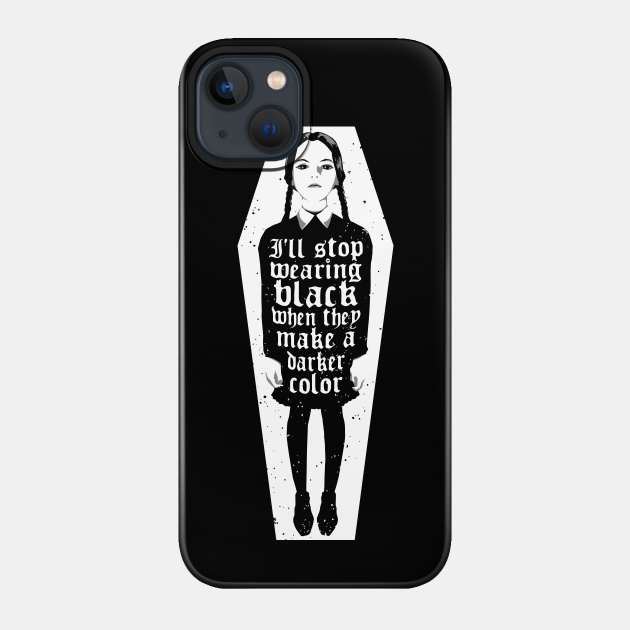 Can't Stop, Won't Stop - Wednesday Addams - Phone Case