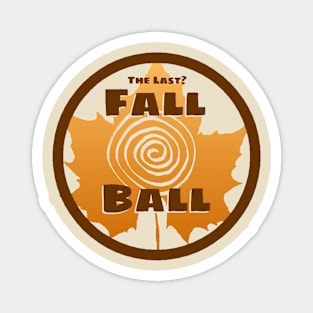 Fall Ball the last clear Magnet