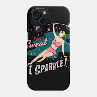 I Don't Sweat... (Black) Phone Case