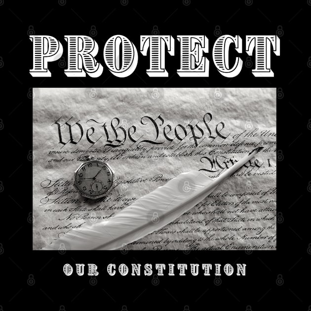 Protect Our Constitution by Ognisty Apparel