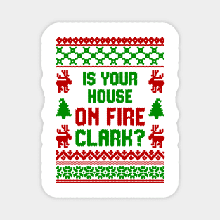 Is Your House On Fire ugly sweater Magnet