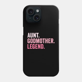 Aunt Godmother Legend Phone Case