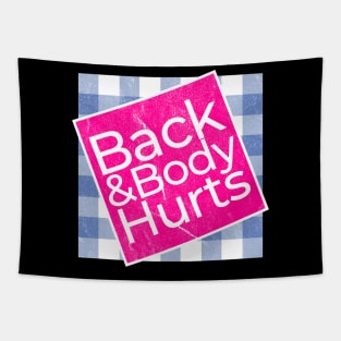 Back and Body Hurts - Fitness .AL Tapestry