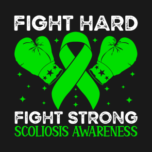 Fight Hard Fight Strong Scoliosis Awareness T-Shirt