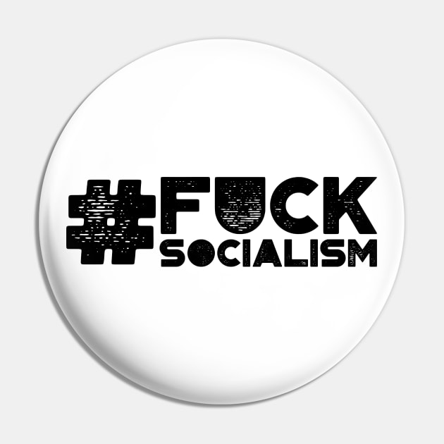 #Fuck Socialism Pin by MysticTimeline