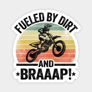 Fueled By Dirt And Braaap Dirt Bike Funny Motocross Magnet