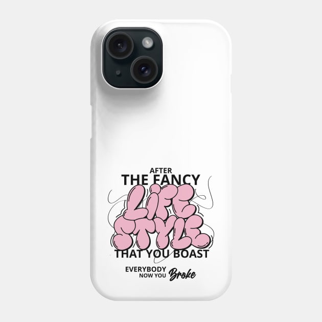 Fancy Lifestyle word lettering art Phone Case by idbihevier