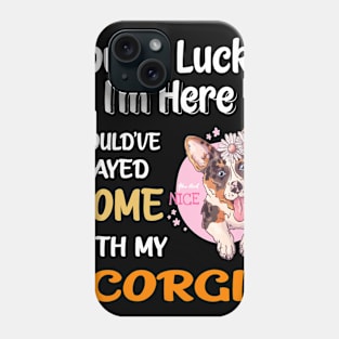 I Could Have Stayed Home With Corgi (143) Phone Case