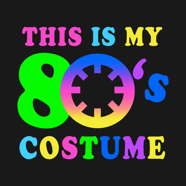 This is my 80's Costume | I Love the 80's Vintage Retro Neon by MerchMadness