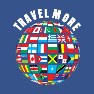 Travel More T-Shirt