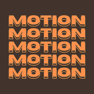 Motion | Keep It Moving | Making Money | Got Money | Slang T-Shirt