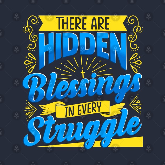 There Are Hidden Blessings In Every Struggle by E