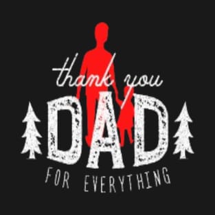 Dad for everything T-Shirt