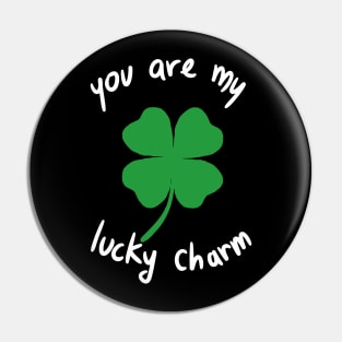 You Are My Lucky Charm Saint Patrick's Day Clover Pin