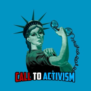 Lady Liberty - Call to Activism T-Shirt