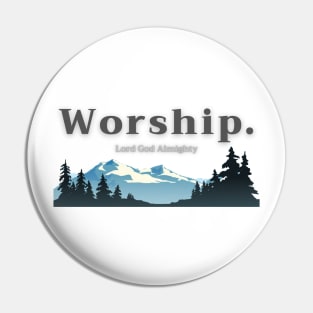 Worship Lord God Almighty Pin