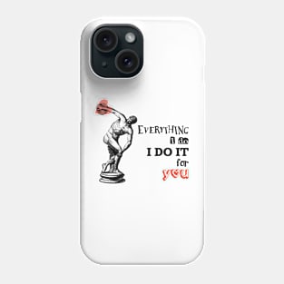 Everything I do, Discobolus Illustration with text Phone Case