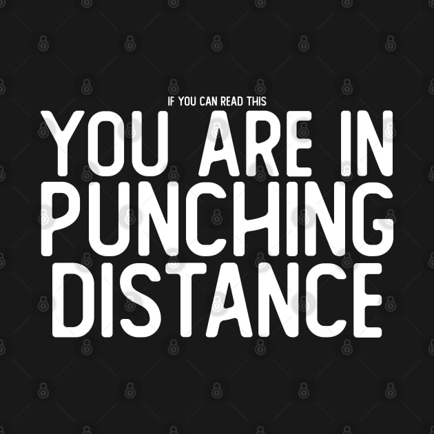 If You Can Read This, You Are in Punching Distance by giovanniiiii