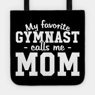 My favorite gymnast calls me mom Tote