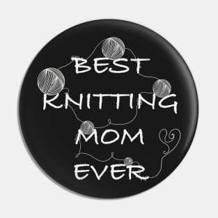 Best knitting mom ever Pin