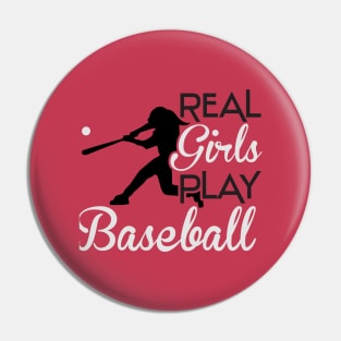 Real girls play baseball Pin