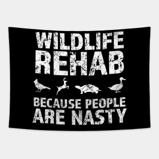 Wildlife rehab because people are nasty animal lovers design great gift idea Tapestry