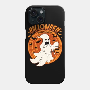 Halloween. You Don't Scare Me. Ghost and Pumpkin Phone Case