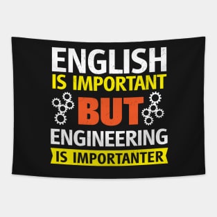 English Is Important But Engineering is Importanter Tapestry