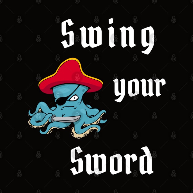 Swing Your Sword by Shopkreativco