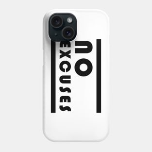 No excuses! Phone Case