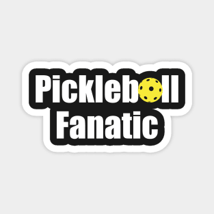 Pickleball Fanatic Magnet