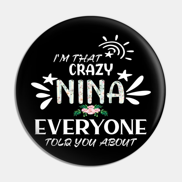 I'm that crazy nina everyone told you about funny Pin by DODG99