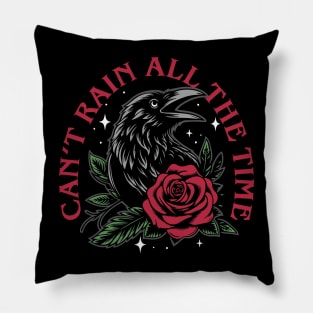 Can't Rain All the Time Pillow