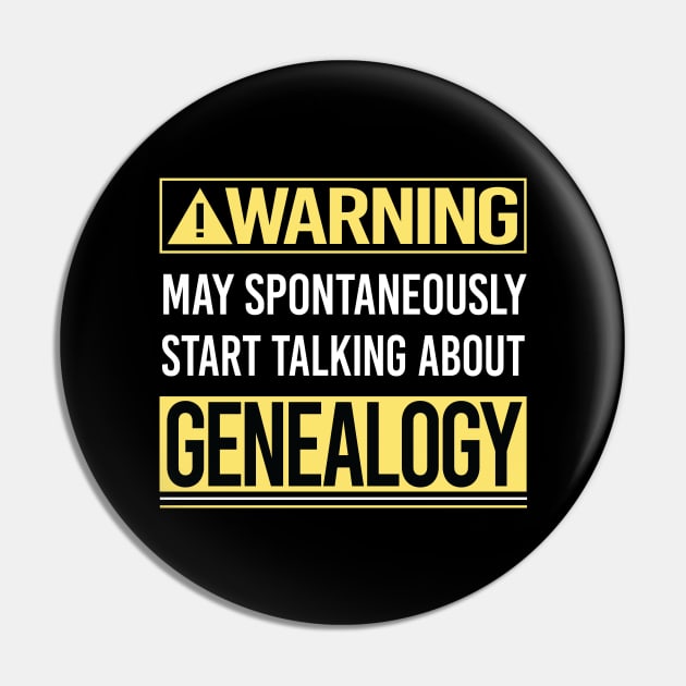 Warning About Genealogy Genealogist Pin by Happy Life