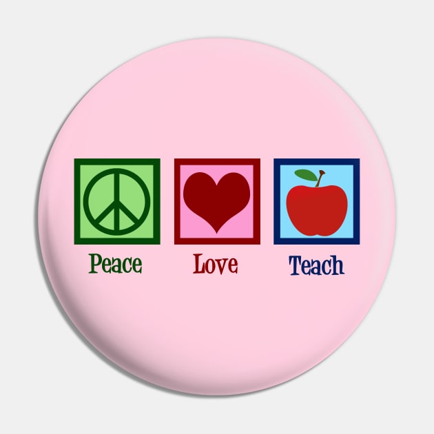 Peace Love Teach Pin by epiclovedesigns