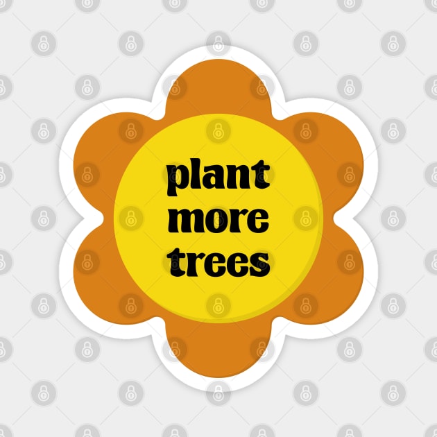 Plant More Trees - Environment Activist Magnet by Football from the Left