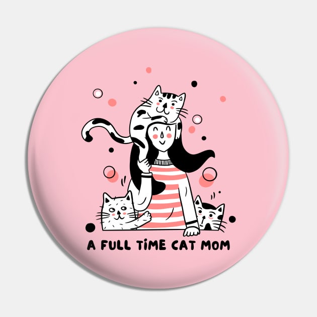 A Full Time Cat Mom Pin by NICHE&NICHE