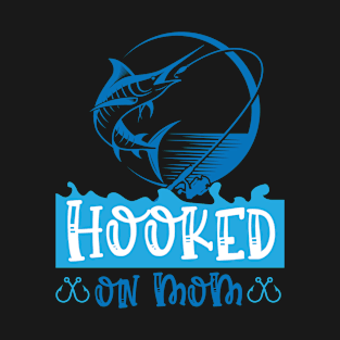 Hooked on Mom Fishing T-Shirt