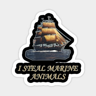 I Steal Marine Animals Magnet