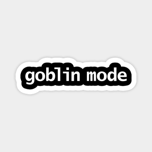 Goblin Mode Minimal White Text Typography Magnet